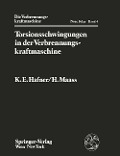 Torsionsschwingungen in der Verbrennungskraftmaschine - K. E. Hafner, H. Maass
