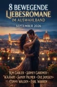 Cover-Bild zum Titel '8 Bewegende Liebesromane im Auswahlband September 2026' von 'Kim Gabler, Ove Janssen, Sandy Palmer, Sidney Gardner, Conny Walden'