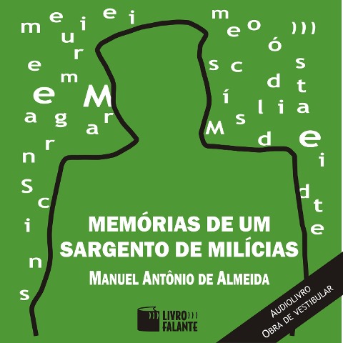 Memórias de um Sargento de Milícias - Manuel Antonio De Almeida