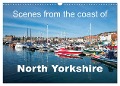 Scenes from the coast of North Yorkshire (Wall Calendar 2024 DIN A3 landscape), CALVENDO 12 Month Wall Calendar - Andrew Kearton