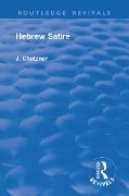 Cover-Bild zum Titel 'Revival: Hebrew Satire (1911)' von 'Joseph Chotzner'
