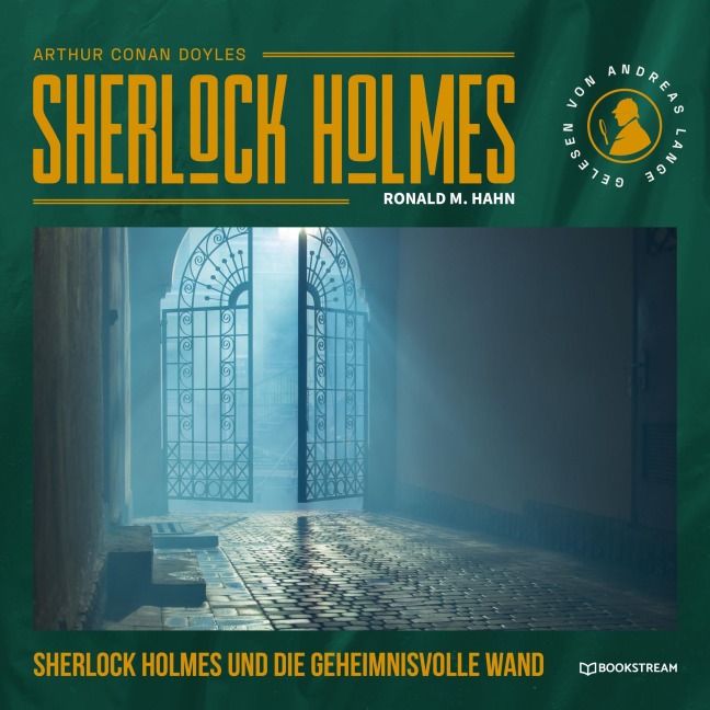 Sherlock Holmes und die geheimnisvolle Wand - Arthur Conan Doyle, Ronald M. Hahn