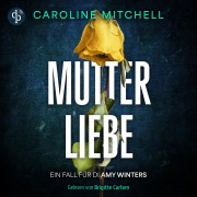 Cover-Bild zum Titel 'Mutterliebe' von 'Caroline Mitchell'