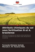 Cover-Bild zum Titel 'Attributs chimiques du sol sous fertilisation N et A. brasilense' von 'Fernando Shintate Galindo, Marcelo C. M. Teixeira Filho'