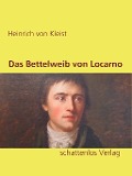 Das Bettelweib von Locarno - Heinrich Von Kleist