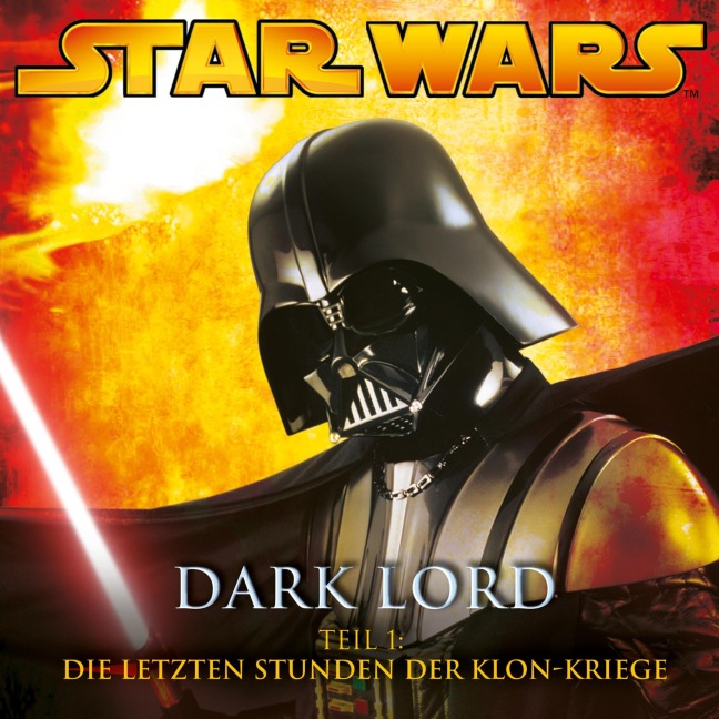 Dark Lord - Teil 1: Die letzten Stunden der Klon-Kriege - James Luceno, John Williams