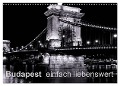 Budapest einfach liebenswert (Wandkalender 2025 DIN A3 quer), CALVENDO Monatskalender - Frank Baumert