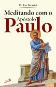 Cover-Bild zum Titel 'Meditando com o Apóstolo Paulo' von 'Pe. José Bortolini'