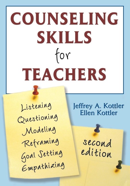 Counseling Skills for Teachers - Jeffrey A. Kottler, Ellen Kottler