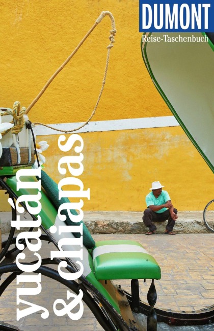 DUMONT Reise-Taschenbuch Reiseführer Yucatán & Chiapas - Juliane Israel