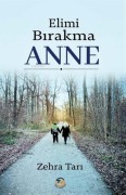 Cover-Bild zum Titel 'Elimi Birakma Anne' von 'Zehra Tari'