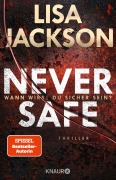 Cover-Bild zum Titel 'Never Safe - Wann wirst du sicher sein?' von 'Lisa Jackson'