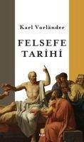 Felsefe Tarihi - Karl Vorlander