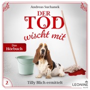 Cover-Bild zum Titel 'Der Tod wischt mit: Tilly Blich ermittelt (Ein Fall für Tilly Blich 2)' von 'Andreas Suchanek'