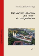 Cover-Bild zum Titel 'Das Mahl mit Lebenden und Toten - ein Kultgeschehen' von ''