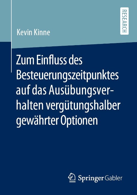 Zum Einfluss des Besteuerungszeitpunktes auf das Ausübungsverhalten vergütungshalber gewährter Optionen - Kevin Kinne