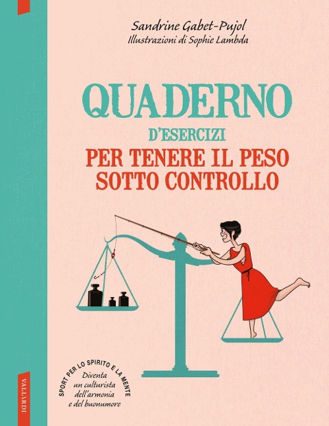 Quaderno d'esercizi per tenere il peso sotto controllo - Sandrine Gabet-Pujol