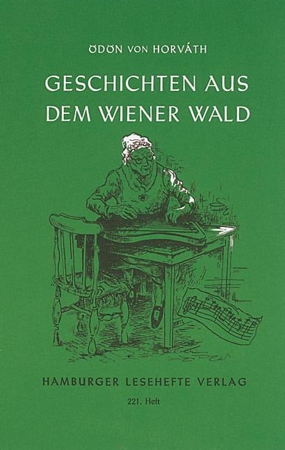 Geschichten aus dem Wiener Wald - Ödön von Horváth