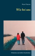 Cover-Bild zum Titel 'Wie bei uns' von 'Beate Hannen'