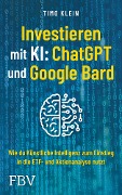 Cover-Bild zum Titel 'Investieren mit KI: ChatGPT und Google Bard' von 'Timo Klein'