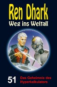 Cover-Bild zum Titel 'Ren Dhark - Weg ins Weltall 51: Das Geheimnis des Hyperkalkulators' von 'Jan Gardemann, Achim Mehnert, Uwe Helmut Grave'