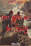 Cover-Bild zum Titel 'Der Spuk auf der Hallig' von 'Friedrich Meister'