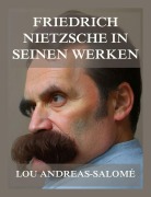Cover-Bild zum Titel 'Friedrich Nietzsche in seinen Werken' von 'Lou Andreas-Salomé'