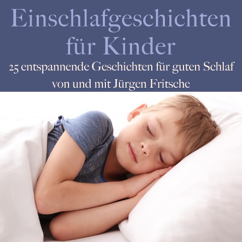 Einschlafgeschichten für Kinder - Jürgen Fritsche