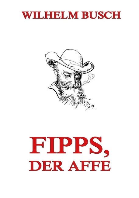 Fipps, der Affe - Wilhelm Busch
