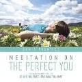 Meditation on the Perfect You - Chris Prentiss