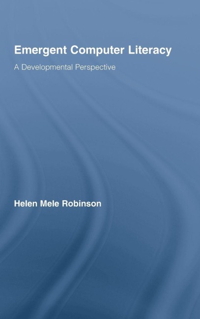 Emergent Computer Literacy - Helen Mele Robinson