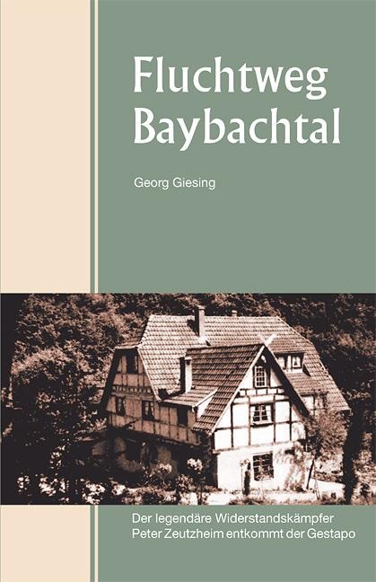 Fluchtweg Baybachtal - Georg Giesing