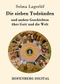 Cover-Bild zum Titel 'Die sieben Todsünden' von 'Selma Lagerlöf'