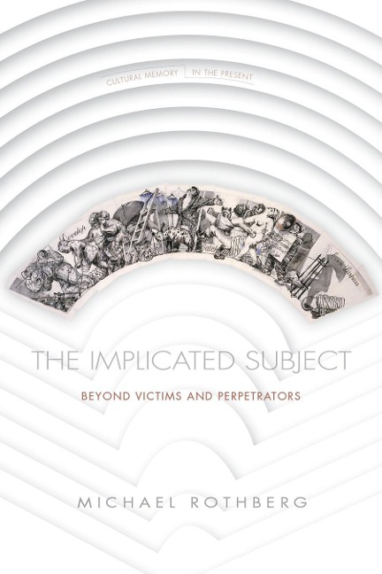 The Implicated Subject - Michael Rothberg