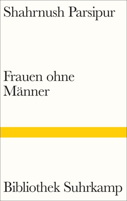 Frauen ohne Männer - Shahrnush Parsipur