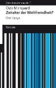 Zeitalter der Weltfremdheit? Drei Essays - Odo Marquard