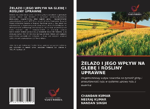 ¿ELAZO I JEGO WP¿YW NA GLEB¿ I RO¿LINY UPRAWNE - Chandan Kumar, Neeraj Kumar, Nandan Singh