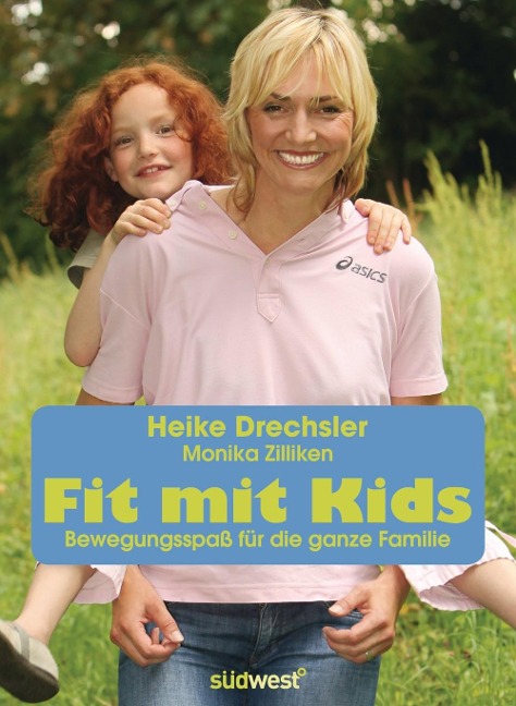 Fit mit Kids - Heike Drechsler, Monika Zilliken