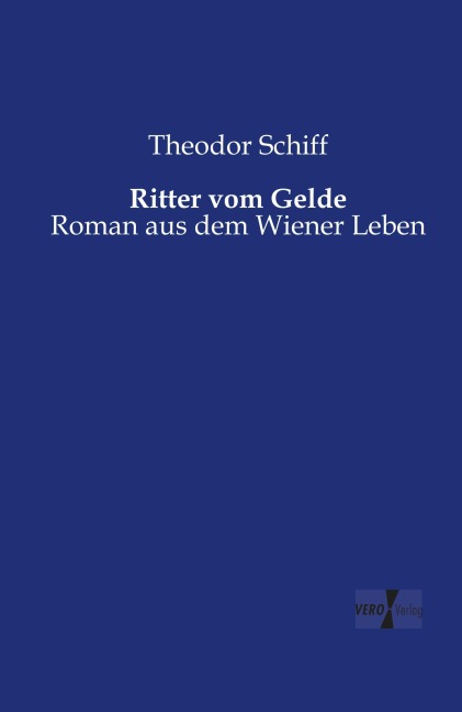 Ritter vom Gelde - Theodor Schiff