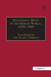 Devotional Music in the Iberian World, 1450-1800 - 