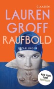 Cover-Bild zum Titel 'Raufbold' von 'Lauren Groff'