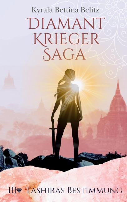 Diamantkrieger Saga - Kyrala Bettina Belitz