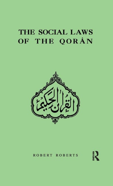 Social Laws Of The Qoran - Robert Roberts