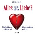 Alles für ein bißchen Liebe? - Julia Kathan