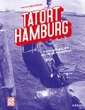 Cover-Bild zum Titel 'Tatort Hamburg' von 'Thomas Hirschbiegel'