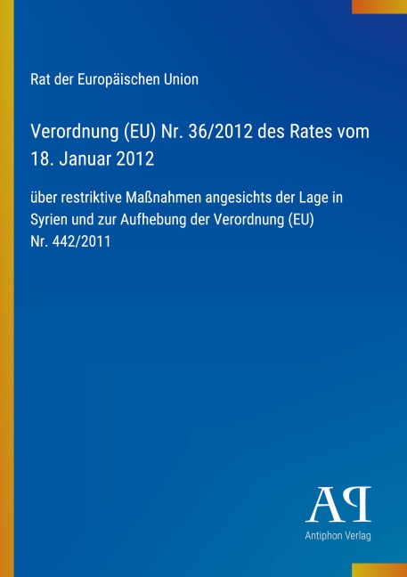 Verordnung (EU) Nr. 36/2012 des Rates vom 18. Januar 2012 - Rat der Europäischen Union