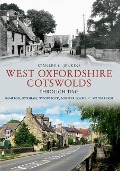 Cover-Bild zum Titel 'West Oxfordshire Cotswolds Through Time' von 'Stanley C Jenkins'