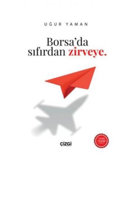 Borsada Sifirdan Zirveye - Ugur Yaman