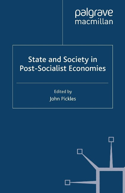 State and Society in Post-Socialist Economies - 