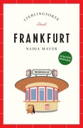 Cover-Bild zum Titel 'Frankfurt Reiseführer LIEBLINGSORTE' von 'Nadja Mayer'